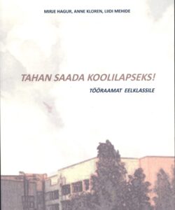 tahan saada koolilapseks