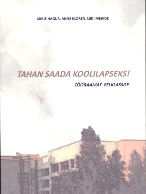 tahan saada koolilapseks