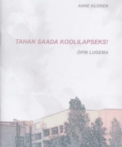 tahan saada koolilapseks